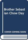 Brother Sebastian Chow Day