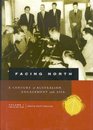 Facing North Volume I A Century of Australian Engagement with Asia 1901 to the 1970s
