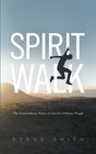 Spirit Walk The Extraordinary Power of Acts for Ordinary People