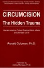 Circumcision The Hidden Trauma  How an American Cultural Practice Affects Infants and Ultimately Us All