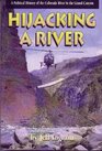 Hijacking a River A Political History of the Colorado River in the Grand Canyon