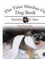 The Time Marches On Dog Book Introducing Dr Sam