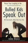Bullied Kids Speak Out: We Survived--How You Can Too