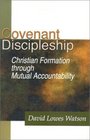 Covenant Discipleship Christian Formation Through Mutual Accountability