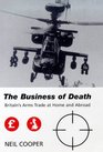 The Business of Death Britain's Arms Trade at Home and Abroad  1