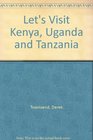 Let's Visit Kenya Uganda and Tanzania