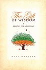 The Gift of Wisdom Lessons for a Lifetime