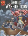 George Washington Leading A New Nation