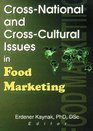 CrossNational and CrossCultural Issues in Food Marketing