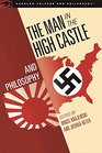 The Man in the High Castle and Philosophy (Popular Culture and Philosophy)