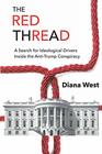 The Red Thread A Search for Ideological Drivers Inside the AntiTrump Conspiracy