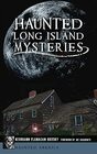 Haunted Long Island Mysteries