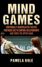 Mind Games Emotionally Manipulative Tactics Partners Use to Control Relationshi