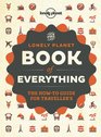 Lonely Planet Book of Everything The
