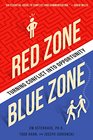 Red Zone Blue Zone Turning Conflict into Opportunity