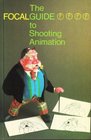 The Focalguide to Shooting Animation
