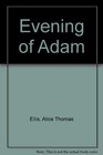 Evening of Adam