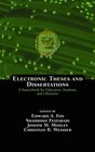 Electronic Theses and Dissertations A Sourcebook for Educators Students and Librarians