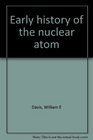 Early history of the nuclear atom