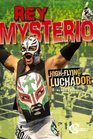 Rey Mysterio HighFlying Luchador