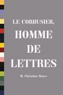Le Corbusier Homme de Lettres