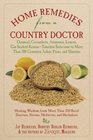 Home Remedies from a Country Doctor: Oatmeal, Cucumbers, Ammonia, Lemon, Gin-Soaked Raisins: Timeless Solutions to More Than 200 Common Aches, Pains, and Illnesses