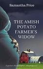 The Amish Potato Farmer's Widow: Amish Romance (Expectant Amish Widows)
