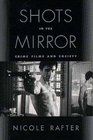 Shots in the Mirror Crime Films and Society