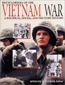Encyclopedia of the Vietnam War A Political Social and Military History