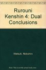 Rurouni Kenshin 4 Dual Conclusions