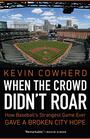 When the Crowd Didn't Roar How Baseball's Strangest Game Ever Gave a Broken City Hope