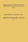 Abstract Harmonic Analysis Volume 1 Structure of Topological Groups Integration Theory Group Representations