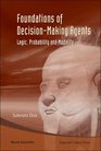 Foundations Of DecisionMaking Agents Logic Probability and Modality
