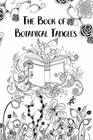 The Book of Botanical Tangles: Learn Tangles and Line Drawings to Create Your own Botanical Art