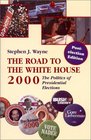 The Road to the White House 2000 The Politics of Presidential ElectionsPostelection Edition