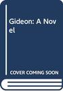 Gideon A Novel