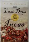 The Last Days of the Incas