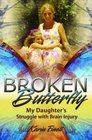 Broken Butterfly My Daughter's Struggle with Brain Injury