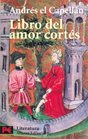 Libro Del Amor Cortes / The Book of Courteous Love