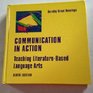 Communication in Action Teaching the LiteratureBased Language Arts