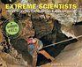 Extreme Scientists Exploring Nature's Mysteries from Perilous Places