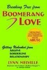 Breaking Free From Boomerang Love: Getting Unhooked From Borderline Personality Disorder Relationships