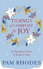 Tidings of Comfort and Joy A Christmas Feast of Faith and Fun