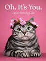 Oh It's You Love Poems by Cats