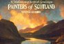 Painters of Scotland A Celebration of Scottish Landscape