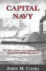 Capital Navy The Men Ships And Operations Of The James River Squadron
