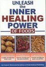 Unleash the Inner Healing Power of Foods