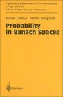 Probability in Banach Spaces