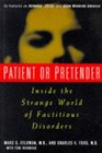 Patient or Pretender Inside the Strange World of Factitious Disorders
