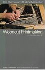 The Thames and Hudson Manual of Woodcut Printmaking and Related Techniques